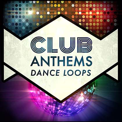 Club Anthems Dance Loops Sample Library